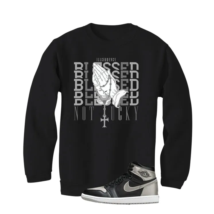 Air Jordan 1 High OG WMNS Satin Shadow Black T-Shirt (Blessed not lucky)| illcurrency