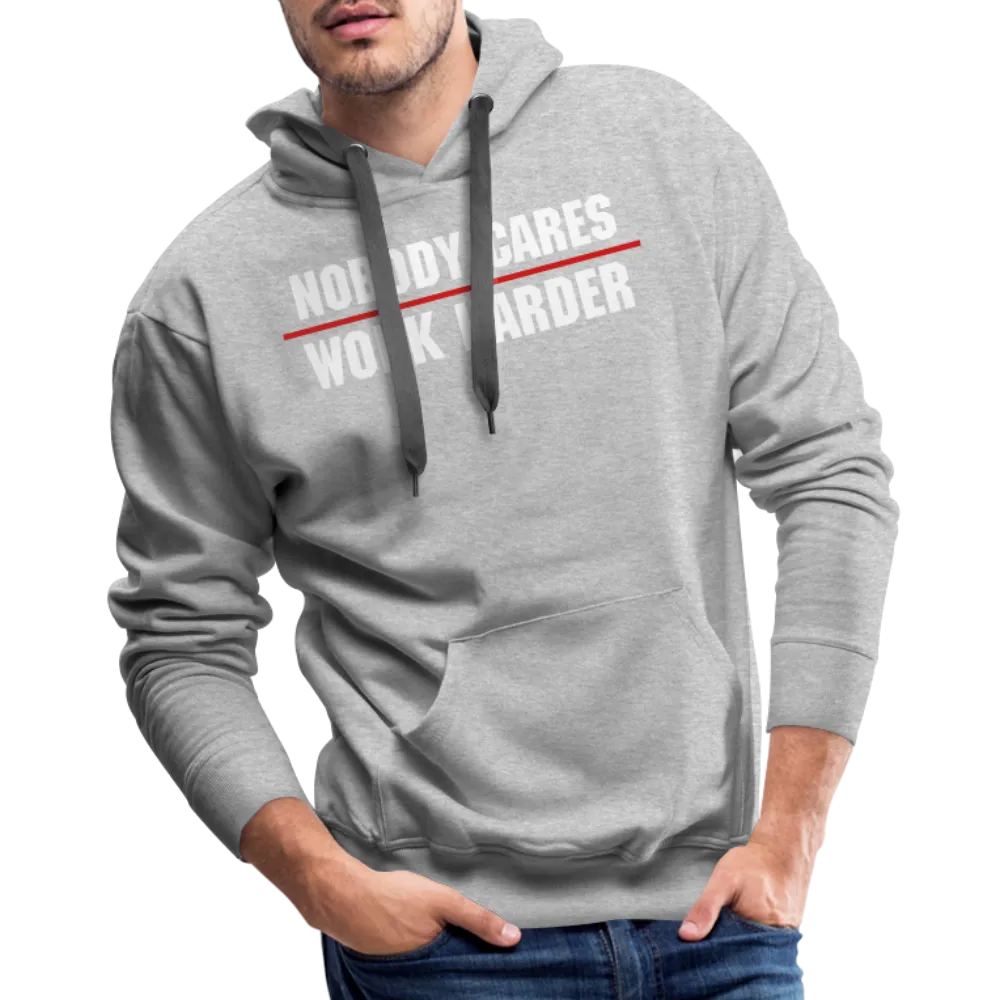 Nobody Cares Work Harder Hoodie