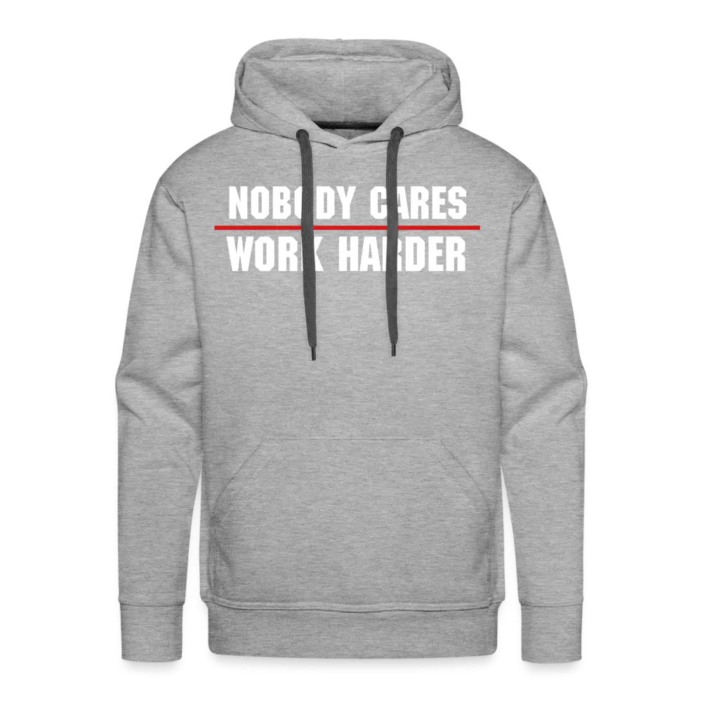 Nobody Cares Work Harder Hoodie