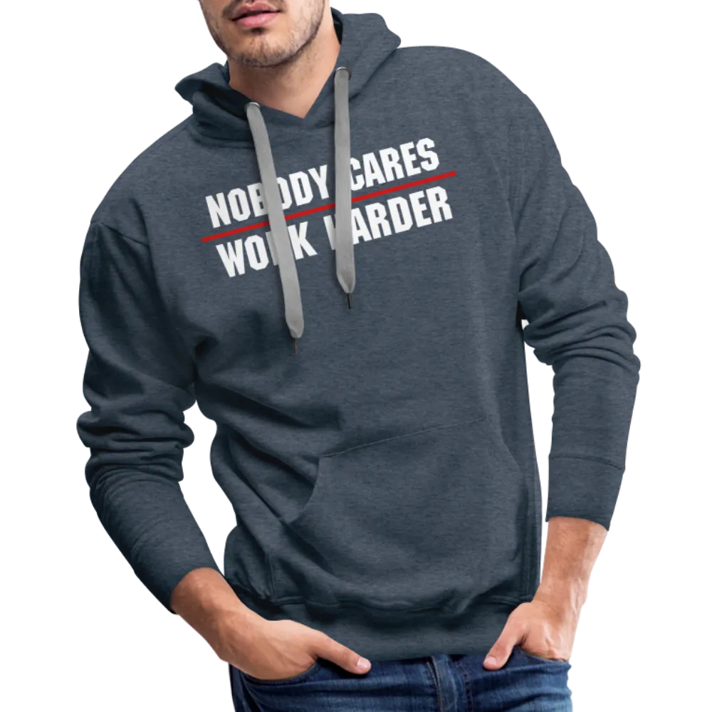 Nobody Cares Work Harder Hoodie