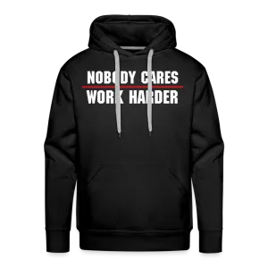 Nobody Cares Work Harder Hoodie