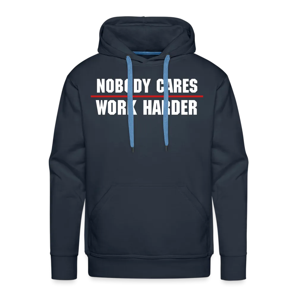 Nobody Cares Work Harder Hoodie