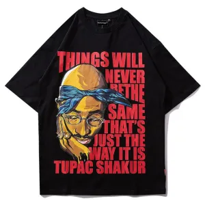 Tupac The Way It Is Printed Hip Hop Streetwear Loose Tees