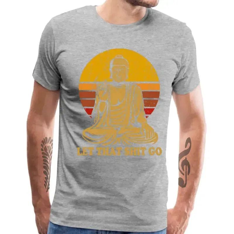 Vintage Style Tops Tees Let That Shit Go 100% Cotton Tee-Shirts Man T Shirts Buddha Shirt Adult Mens Tshirt Hip Hop Camiseta