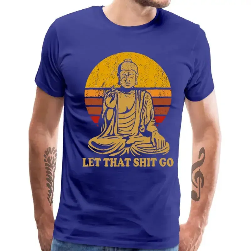 Vintage Style Tops Tees Let That Shit Go 100% Cotton Tee-Shirts Man T Shirts Buddha Shirt Adult Mens Tshirt Hip Hop Camiseta